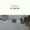 My Own Way - EP - DC Music_Love