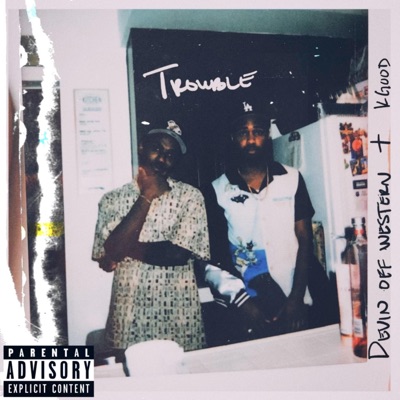Trouble (feat. K Goood) - Single