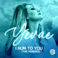 I Run To You