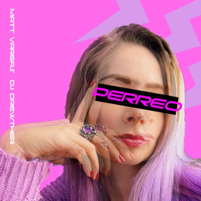 Perreo (feat. Matt Vargas) - Single