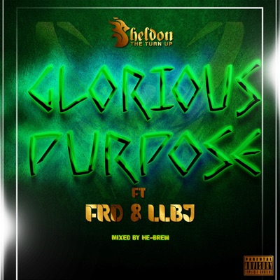 Glorious Purpose (feat. FRD & LLBJ) - Single