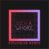 JVLA - Such a Whore (Stellular Remix)