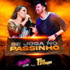 Se Joga no Passinho - Brisa Star & Thiago Jhonathan (TJ)