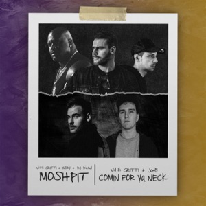 Moshpit / Comin For Ya Neck - Single