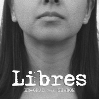 Libres (feat. Sharon) - Single - Er-Grab