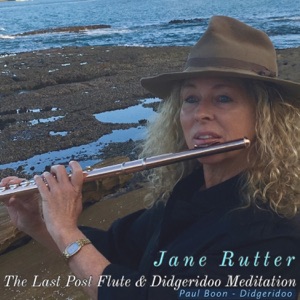 The Last Post Flute & Didgeridoo Meditation (feat. Paul Boon)