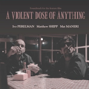 A Violent Dose of Anything