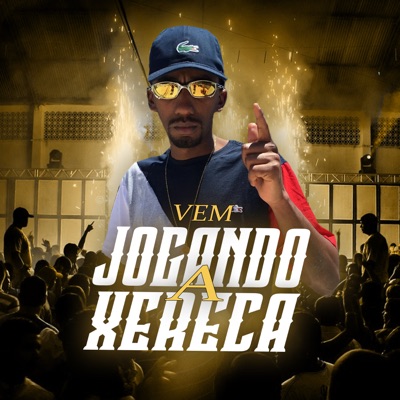 Vem Jogando a Xereca - Single