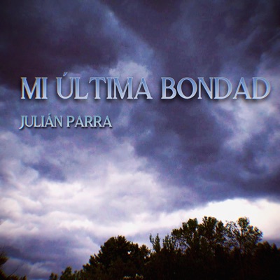 Mi Última Bondad - Single