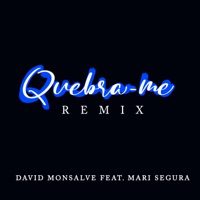 Quebra-Me (Remix) [feat. Mari Segura] - Single - David Monsalve