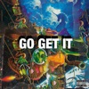 Go Get It - Single