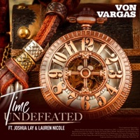Time Undefeated (A cappella) (feat. Josh Lay & Lauren Nicole) - Single - Von Vargas