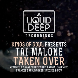 Taken over [Kings of Soul Presents Tai Malone]