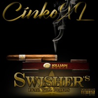 Swisher's (feat. Will Peters) - Single - CinkoXL