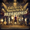The Greatest Showman: Reimagined (Deluxe Edition)