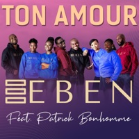Eben Worship - Ton Amour (feat. Patrick Bonhomme)