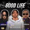 Good Life (feat. Erigga & Graham D) - Aba Worldwide lyrics