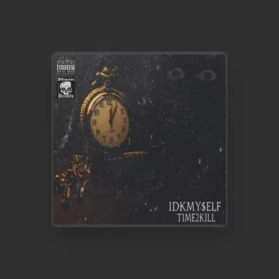 Listen to IDKMY$eLF, watch music videos, read bio, see tour dates & more!