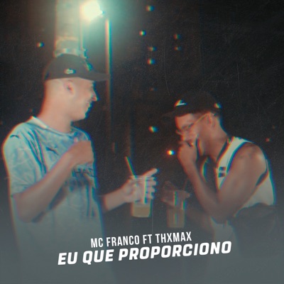 Eu Que Proporciono (feat. THXMAX) - Single