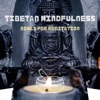 Tibetan Mindfulness, Bowls for Meditation