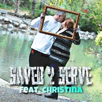 My LIfe with Me and You (feat. Christina) - Single - Saved 2 Serve