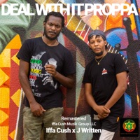 Deal with It Proppa (Remastered) - Single - Iffá Cush & J Written
