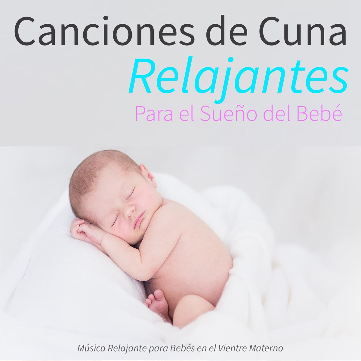 Canciones de Cuna Relajantes Para el Sueño del Bebé, Música Relajante para  Bebés en el Vientre Materno de Música para niños DEA Channel, Música De Cuna  DEA Channel & Música para bebés