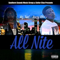 All Nite (feat. Mz.Tor!) - Single - Keezy Kilo