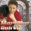Marinko Rokvic - Zemljo Od Zlata