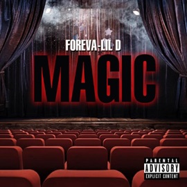 Magic Foreva-Lil D