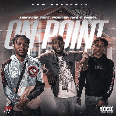 On Point (feat. Porter Ave & REB5L) - Single