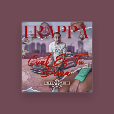 Listen to Frappa, watch music videos, read bio, see tour dates & more!