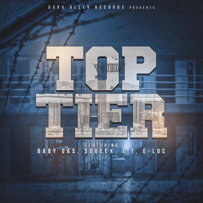 TOP TIER (feat. Baby gas, Squeex, E.T & E-LOC) - Single