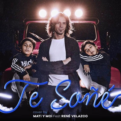 Te soñe (feat. Rene Velazco) - Single