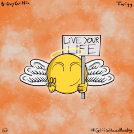 Live Your Life (feat. Twigg) B-Guy Griffin