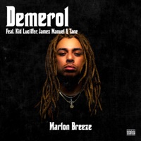 Demerol (feat. Kid Lucilfer, Tane & Jamez Manuel) - Single - Marlon Breeze
