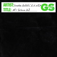 All I (Wanna Do) - Single - Smokey Bubblin' B & WZA