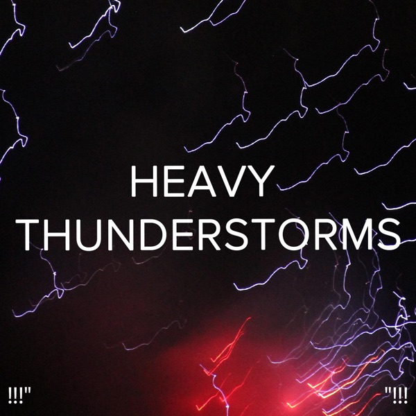 !!!" Heavy Thunderstorms "!!!