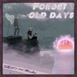 Forget old days (feat. CloudAsh) Serkov1ch