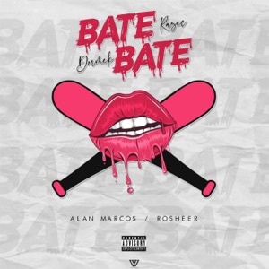 Bate Bate (feat. Dormek Dj, Rosheer & Alan Marcos) - Single