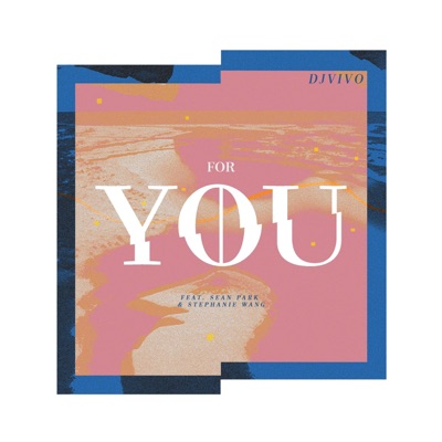 For You (feat. Stephanie Wang & Sean Park) - Single