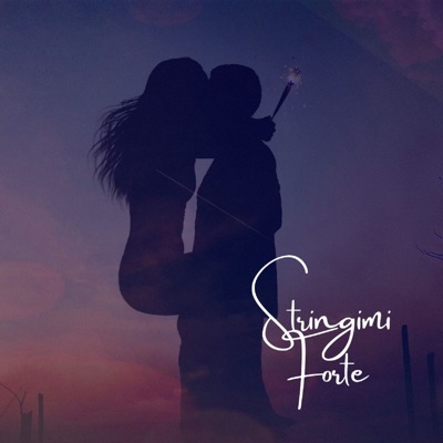Stringimi forte - Single