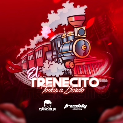 El Trenecito: Todos a Bordo - Single