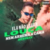 Ela Não Lava a Louça, Nem Arruma a Cama - Single