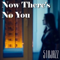 Now There's No You (feat. Dave Howard & Veronica Timms) - Single - 510jazz