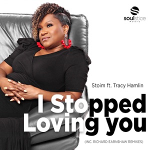 I Stopped Loving You (feat. Tracy Hamlin) - EP