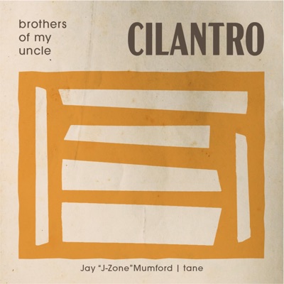 Cilantro (feat. J-Zone & Tane) - Single