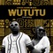 Wututu (feat. M Paq) - KayGee DaKing & Bizizi lyrics