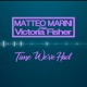 Time We ve Had feat Victoria Fisher Single