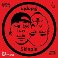 Me Girlfriend - Single - Skinny Scotty & Mistasweet